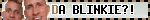 da blinki? blinkie